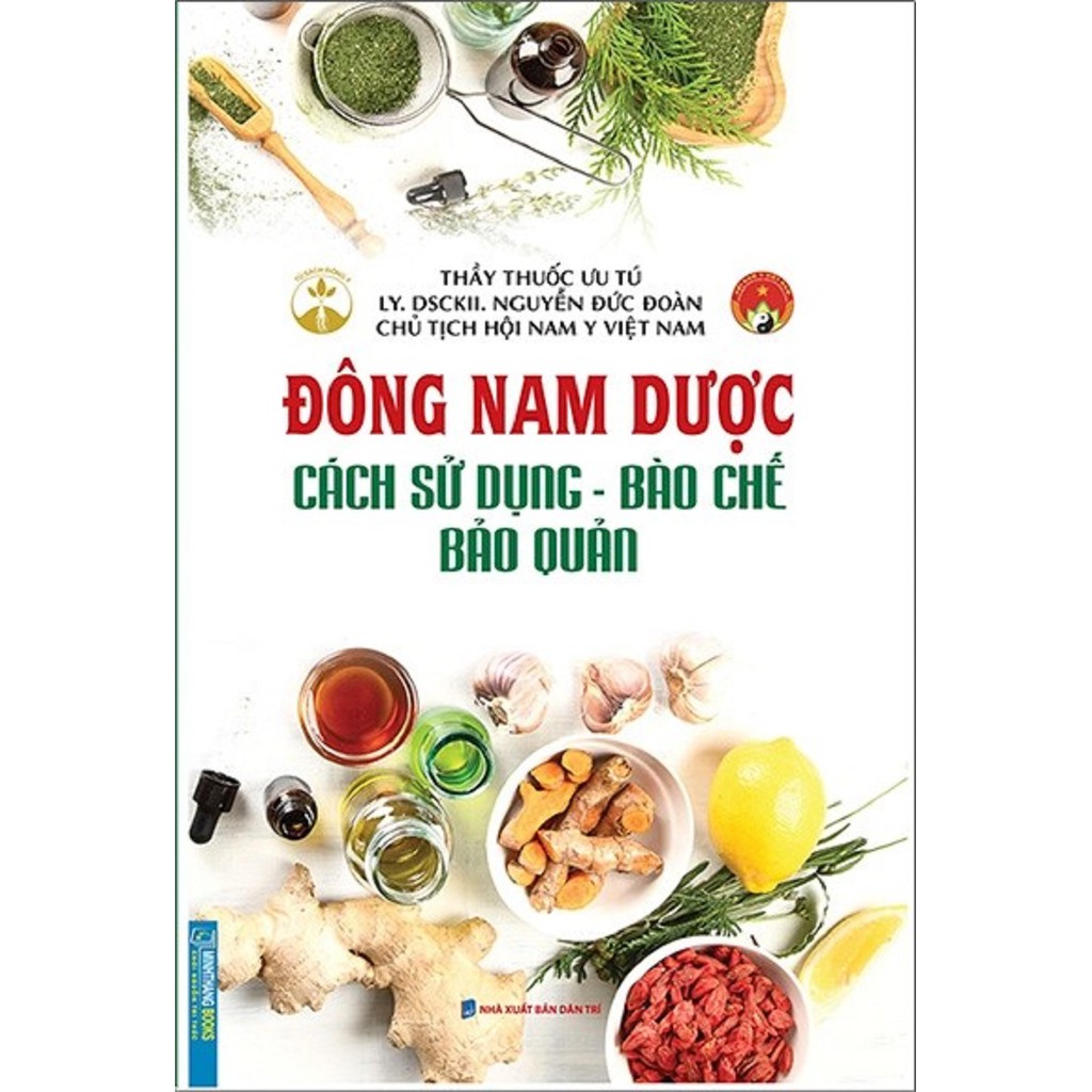 Sách xịn - Đông nam dược (cách sử dụng - bào chế - bảo quản)