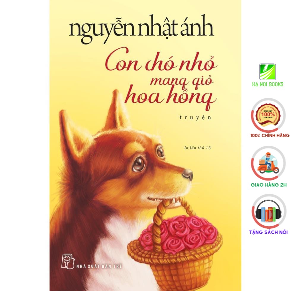 Sách - Con Chó Nhỏ Mang Giỏ Hoa Hồng - Nguyễn Nhật Ánh - NXB Trẻ