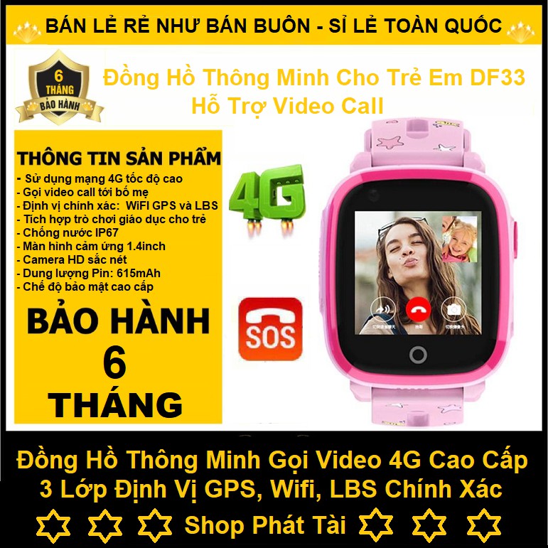 Đồng Hồ Định Vị GPS Chống Nước DF 33 Cho Trẻ Em - Đồng Hồ Thông Minh Nghe Gọi  Video 4G - Chống Nước IP67 ( Tiếng Việt )