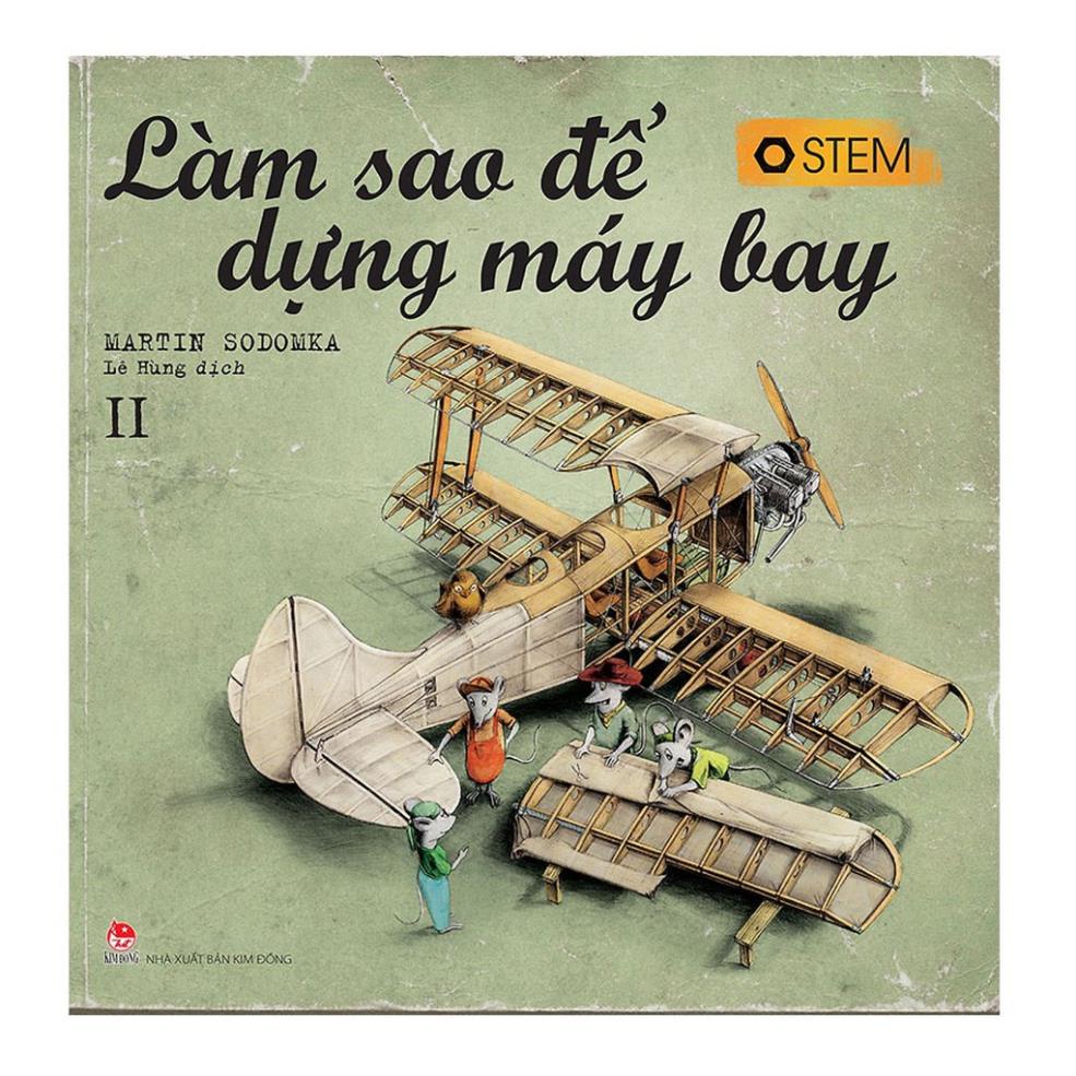 Sách - Làm Sao Để Dựng Máy Bay - NXB Kim Đồng thumbnail