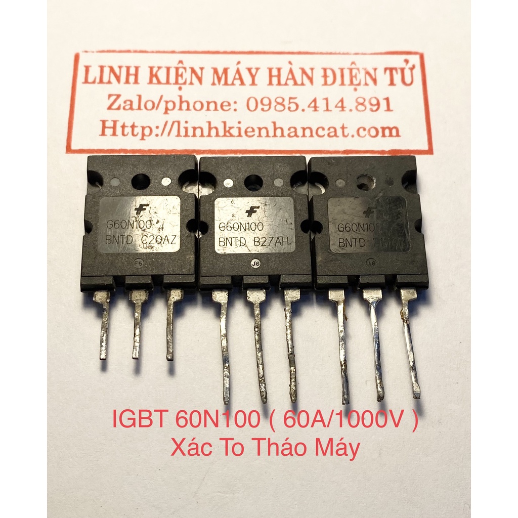 IGBT 60N100 ( 60A 1000V ) Xác To Tháo Máy