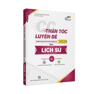 Sách - CC Thần tốc luyện đề 2020 môn Lịch Sử tập 1