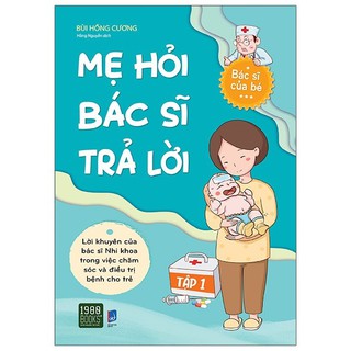 Mẹ Hỏi Bác Sĩ Trả Lời - Tập 1