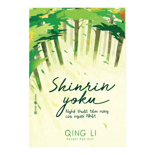 Sách - Shinrin Yoku – Nghệ Thuật Tắm Rừng Của Người Nhật Bản - tặng kèm bookmark