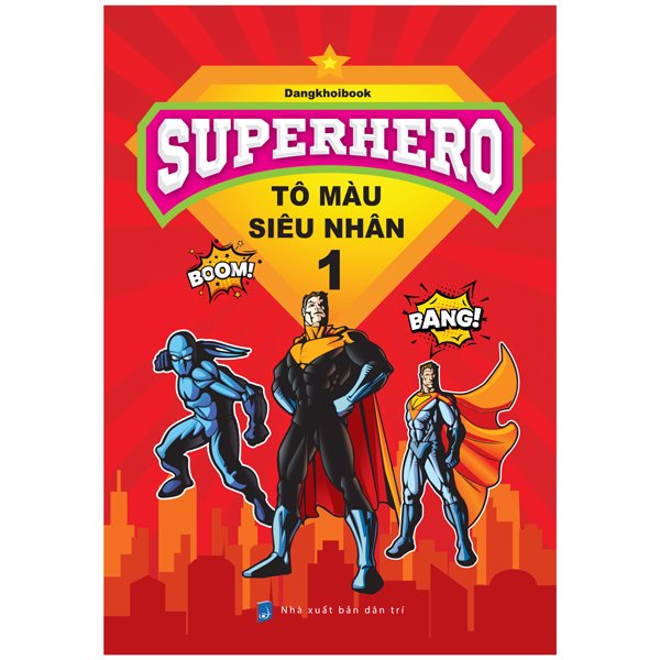 Sách - Superhero - Tô Màu Siêu Nhân 1 - 9786043567076