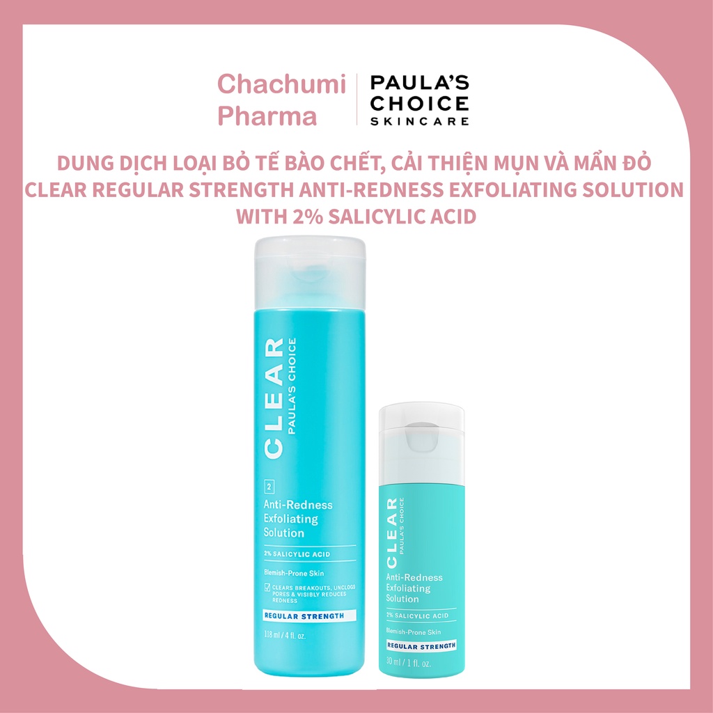 Tẩy da chết BHA Paula's Choice clear regular strength with 2% salicylic acid ngừa mụn giảm sưng đỏ 30ml