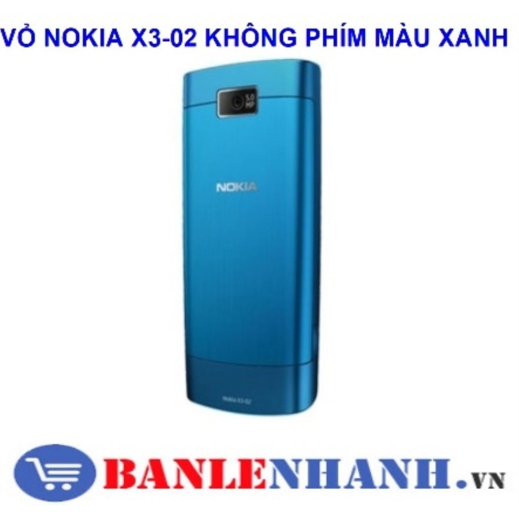 VỎ NOKIA X3-02 KHÔNG PHÍM MÀU XANH