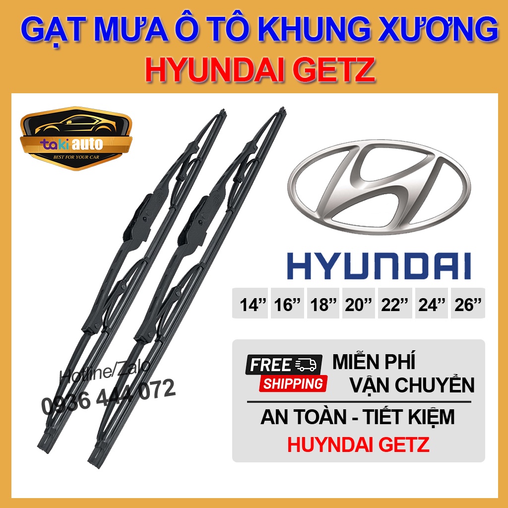 [FREESHIP] Cần gạt nước mưa trước Hyundai Getz thanh gạt mưa khung xương sắt chổi gạt mưa, lưỡi gạt silicon cực sạch