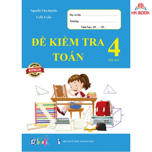 Sách - Đề Kiểm Tra Toán 4 - Học Kì 1 (1 cuốn)