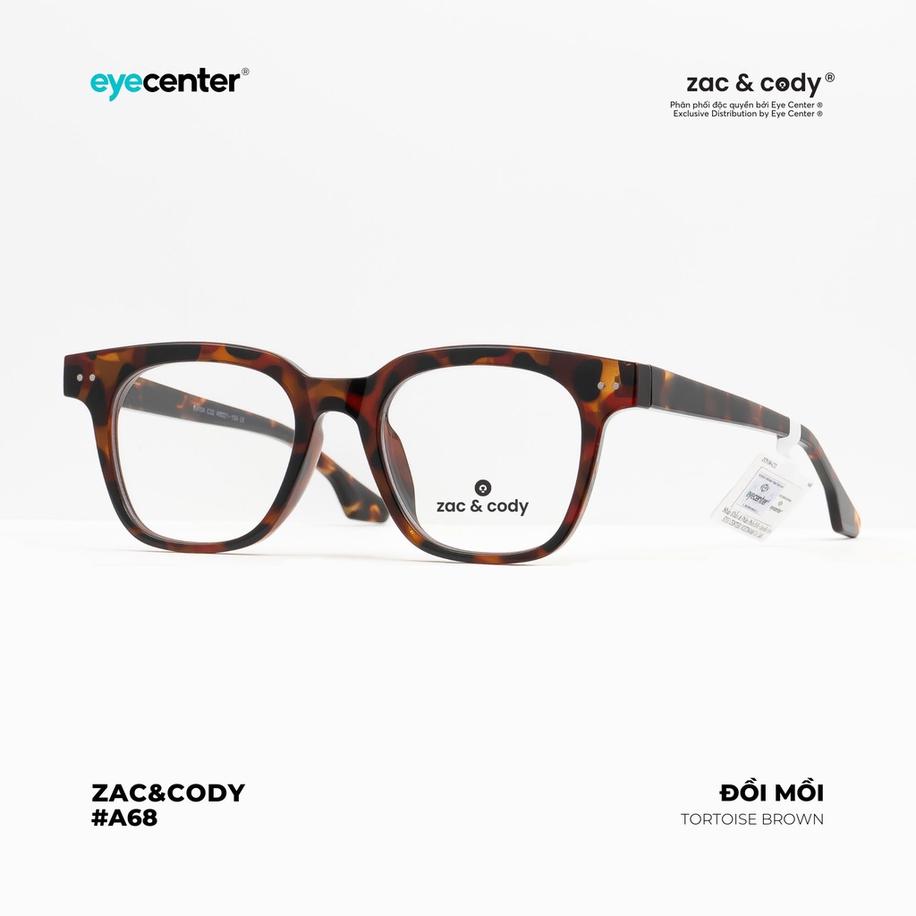 Gọng kính cận nam nữ chính hãng ZAC &amp; CODY A68S lõi thép chống gãy nhập khẩu by Eye Center Vietnam