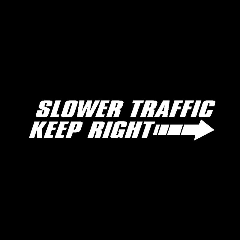 Miếng sticker &quot;Slower Traffic Keep Right&quot; dán trang trí ô tô 18.5cm x 4cm