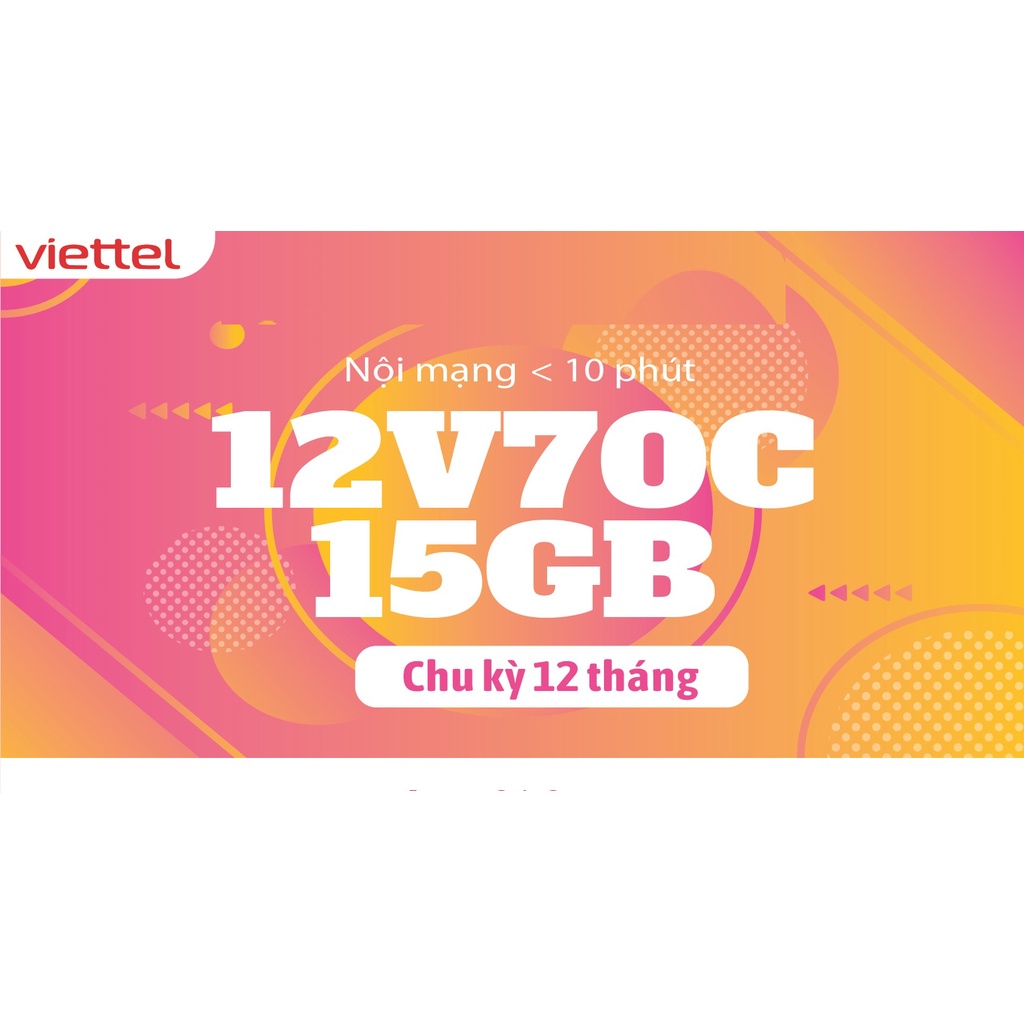Sim viettel 4G 12V70C trọn gói 1 năm miễn phí gọi nội mạng 180GB tốc độ cao,sim nghe gọi và data,1 năm ko cần nạp tiền