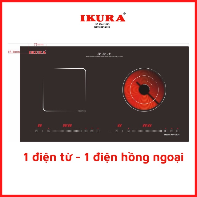 Bếp Điện Đôi IKURA ( 1 bên Điện từ - 1 bên Điện Hồng Ngoại) EIV-0824