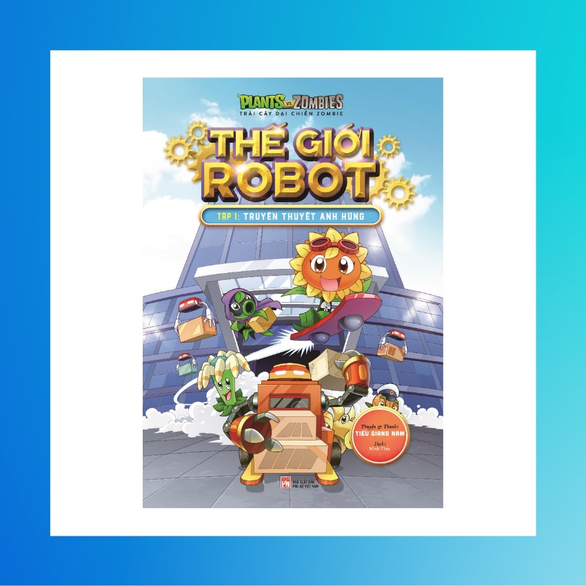Sách - Trái Cây Đại Chiến Zombie - Thế Giới Robot - Tập 1 : Truyền Thuyết Anh Hùng