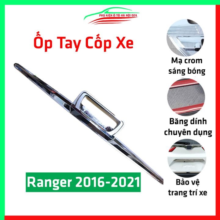 Ốp tay mở cốp mạ Crom Ranger 2015-2021 trang trí xe chống va đập hiệu quả