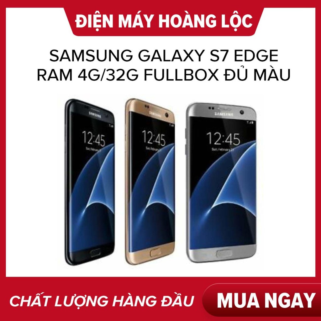 Sale Điện Thoại Samsung Galaxy S7 Edge Mới Ram 4gb Zin Đủ Màu Bảo hành 1 năm chiến Game mượt