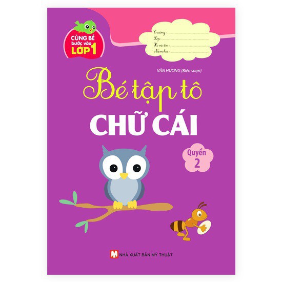 Sách - Cùng Bé Bước Vào Lớp 1 - Bé Tập Tô Chữ Cái - Quyển 2