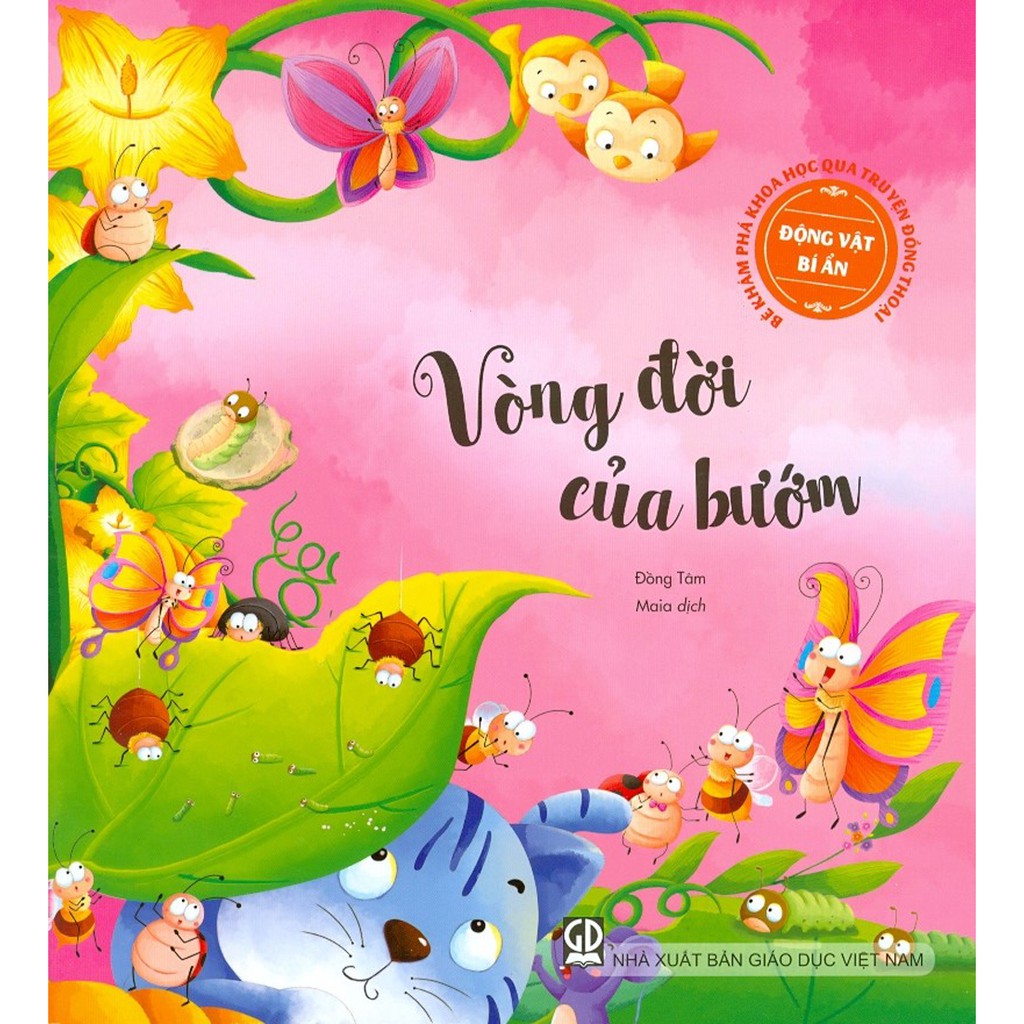 Sách - Bé Khám Phá Khoa Học Qua Truyện Đồng Thoại – Động Vật Bí Ẩn: Vòng Đời Của Bướm