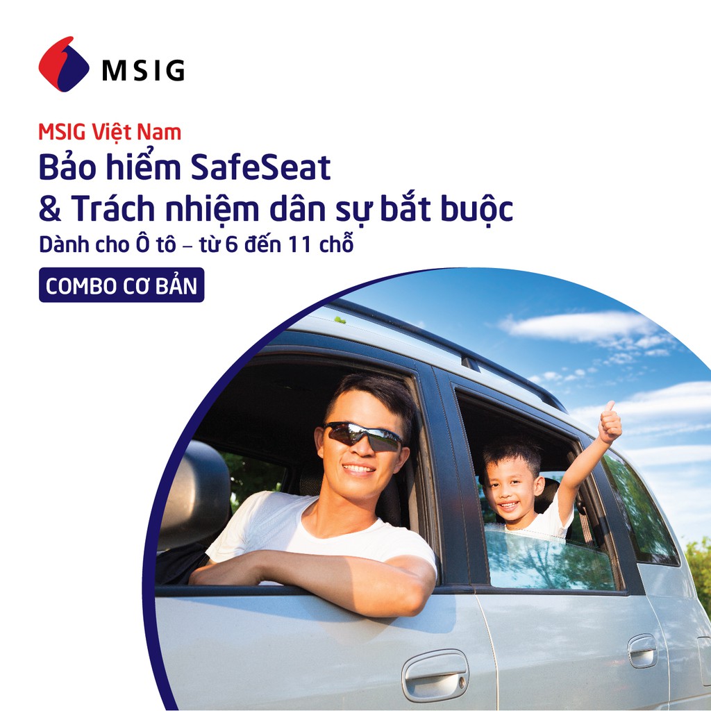Combo Bảo hiểm người ngồi trên xe MSIG SafeSeat Gói Cơ bản + TNDS - Xe ô tô - từ 6-11 chỗ ngồi