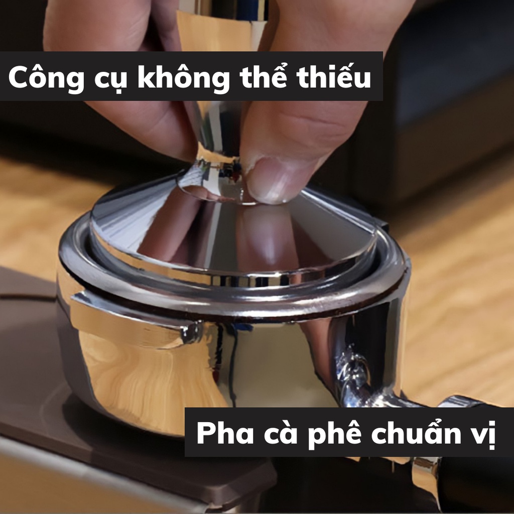 Tamper nén cafe 53 mm dụng cụ pha cà phê Espresso inox 304 bền bỉ trọng lượng 640 - 700g đường kính 51 - 53 - 58 mm