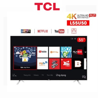 Smart Tivi TCL 4K 55 inch L55U50 - Hàng Chính Hãng - Miễn phí lắp đặt