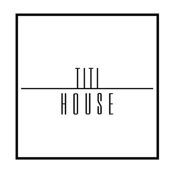 TITI HOUSE - TITI COSMETIC