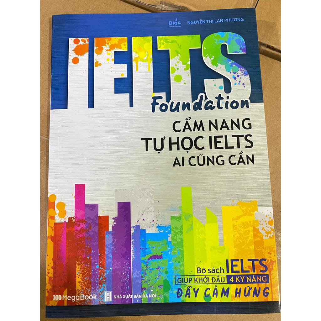 Sách IELTS Foundation - Cẩm nang tự học IELTS ai cũng cần