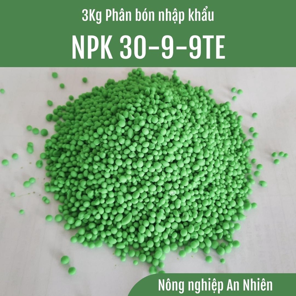 3kg PHÂN BÓN NPK 30-9-9 TE NHẬP KHẨU PHÁT TRIỂN THÂN CÀNH LÁ