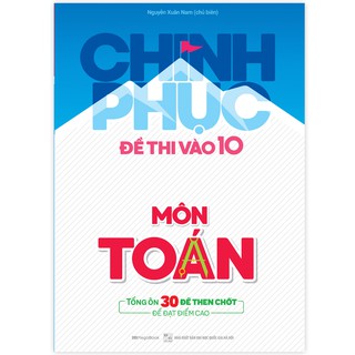 Sách Chinh Phục Đề Thi Vào 10 Môn Toán