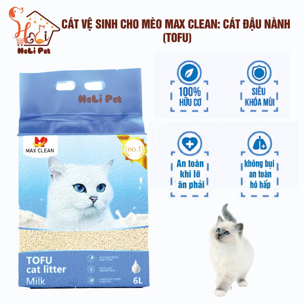 Cát Đậu Nành Max Clean Cát Vệ Sinh Cao Cấp Cho Mèo Siêu Vón Cục Không Bụi Hương Sữa HeLiPet