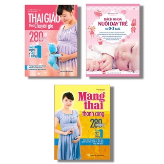 Sách: Combo Thai Giáo Theo Chuyên Gia (Tái Bản) + Mang Thai Thành Công + Bách Khoa Nuôi Dạy Trẻ Từ 0-3 (TB)