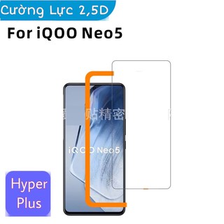 Cường lực Hyper+ cho Vivo iQoo Neo 5 5G viền 2,5D siêu mượt chuyên game .