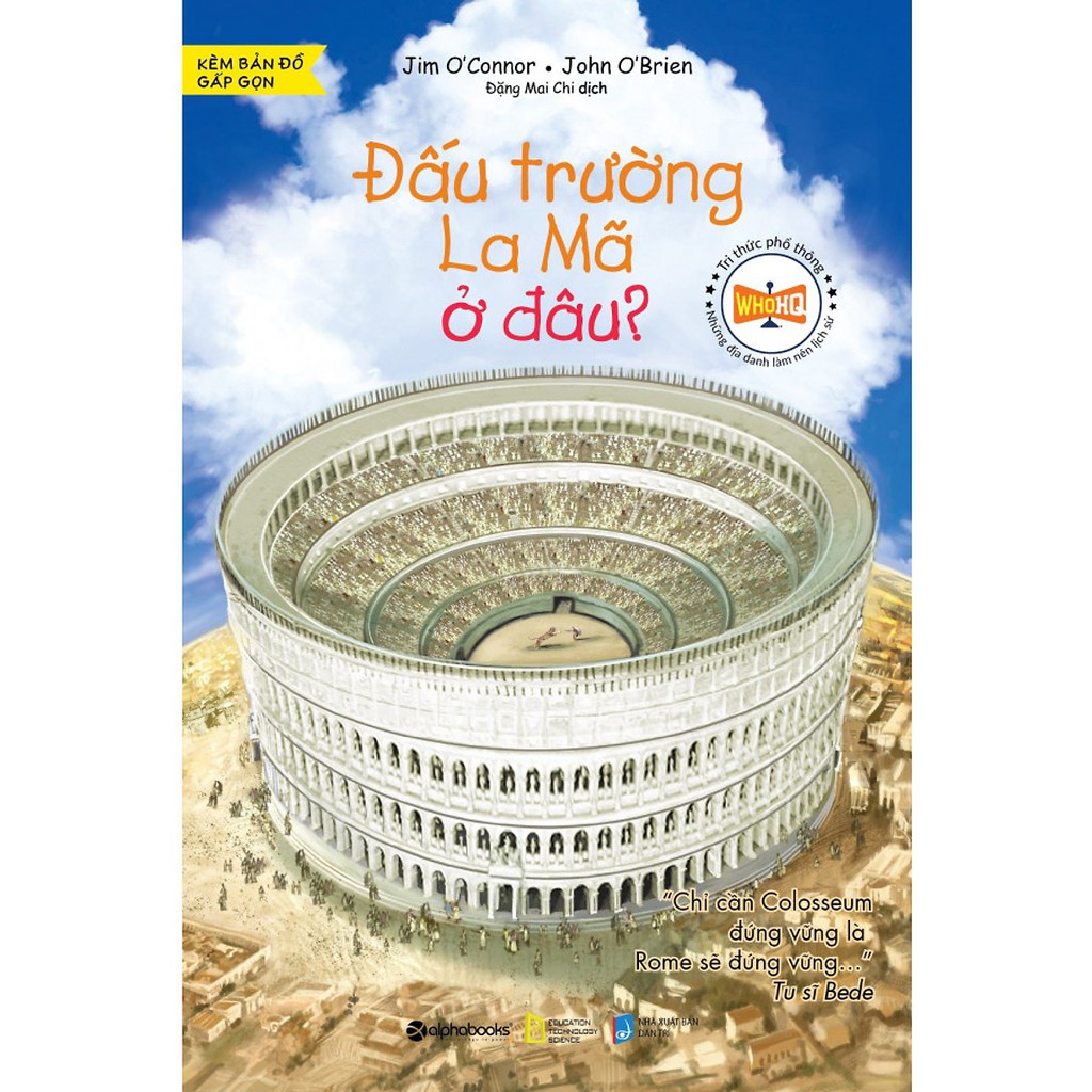 Sách - Tri thức phổ thông những địa danh làm nên lịch sử: Đấu trường La Mã ở đâu?