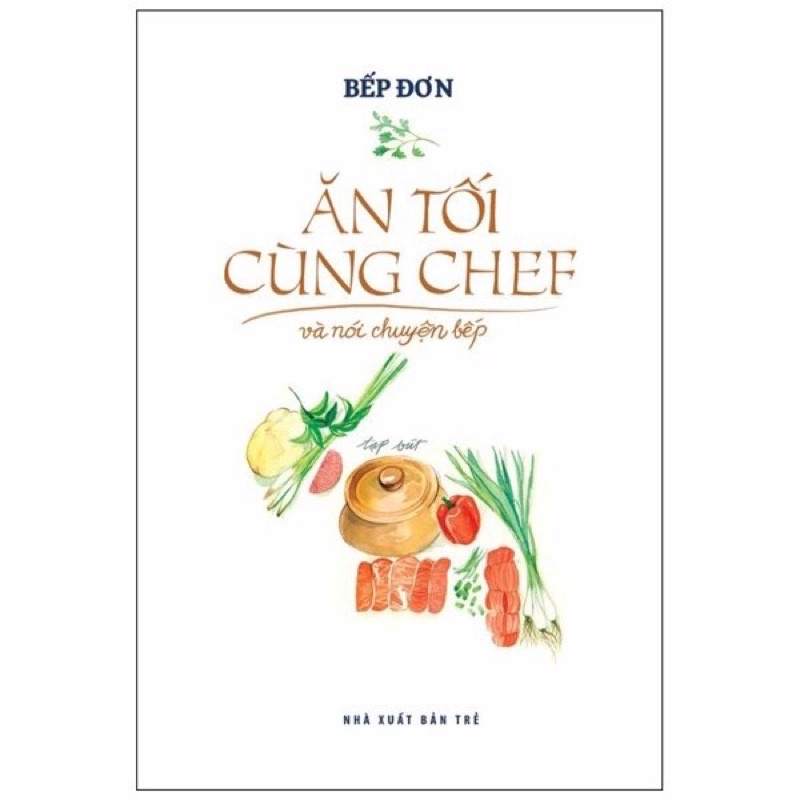 Sách - Ăn Tối Cùng Chef Và Nói Chuyện Bếp