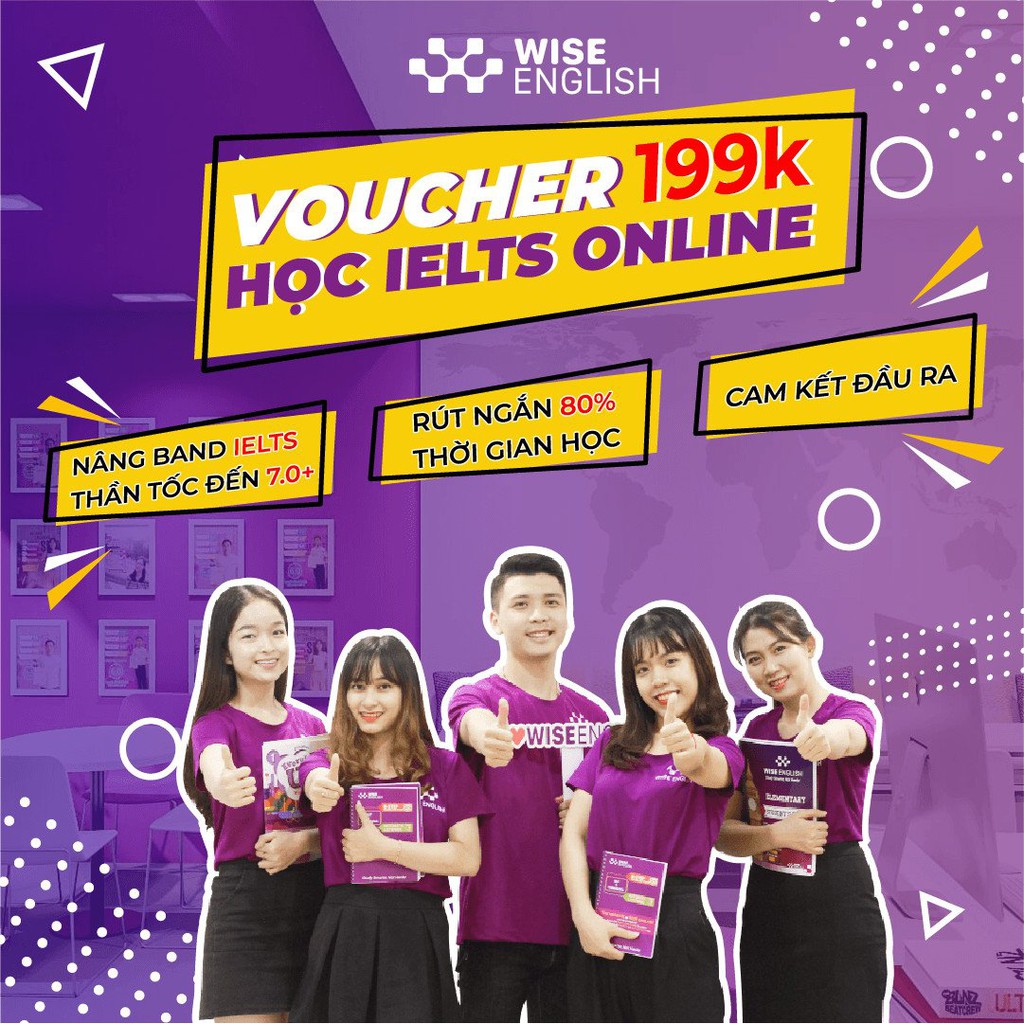 WISE ENGLISH - Khóa học IELTS Online - Rút ngắn 80% thời gian học mà vẫn đạt kết quả cao!