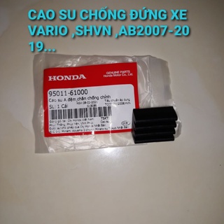 Cao su chống đứng xe vario, click thái, pcx, shvn.....