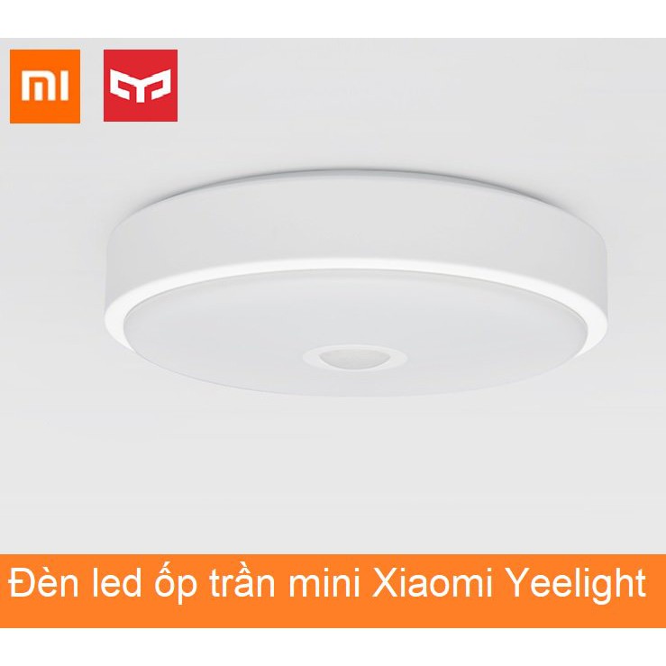 Đèn led ốp trần mini Xiaomi Yeelight - Chính hãng