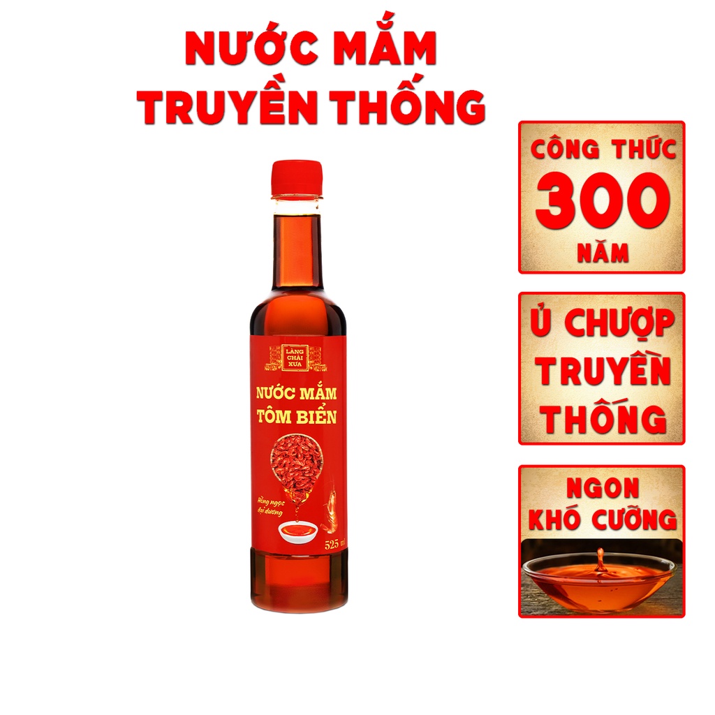 Nước mắm tôm biển Làng Chài Xưa 525ml/chai Hồng Ngọc Đại Dương 300 năm truyền thống