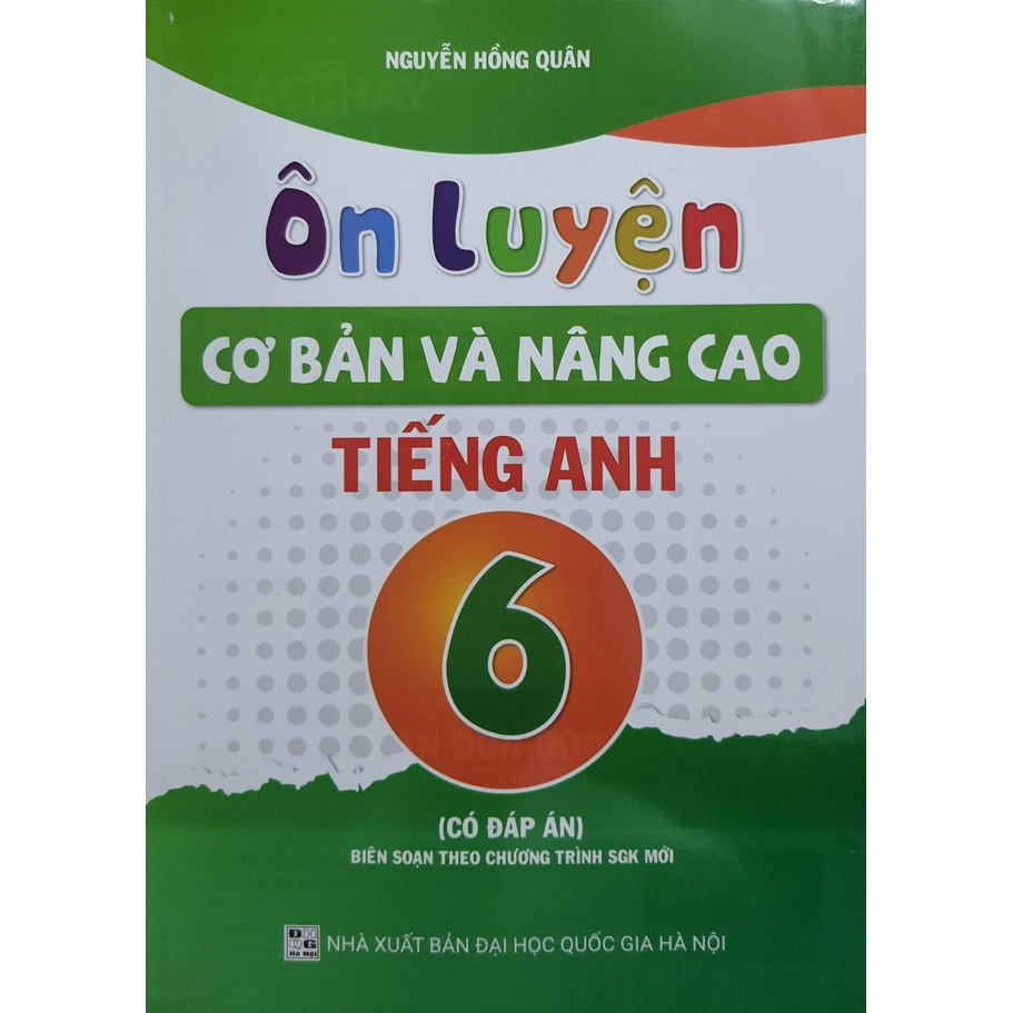 Sách - Ôn luyện cơ bản và nâng cao Tiếng Anh 6 - Có đáp án