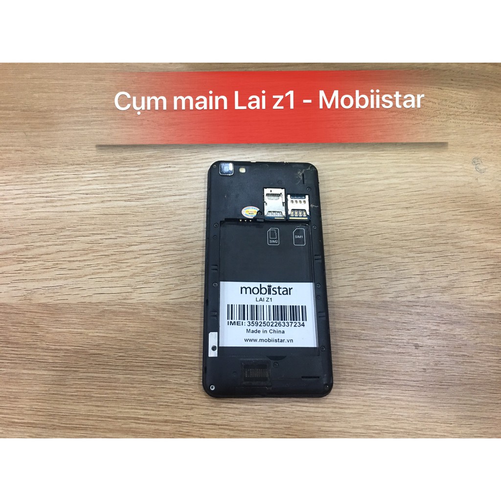 Cụm main Lai Z1 - Mobiistar