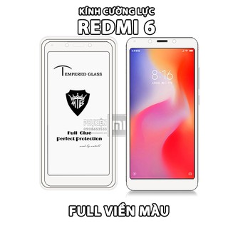 Kính Cường Lực 9H cho máy Xiaomi Redmi 6 full màn hình, viền màu - Trắng