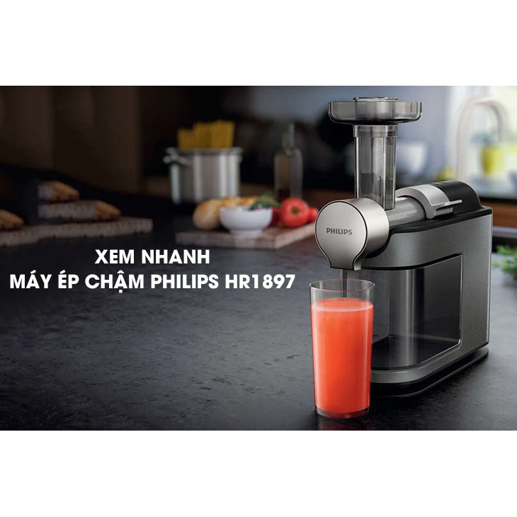 MÁY ÉP TRÁI CÂY TỐC ĐỘ CHẬM PHILIPS HR1897