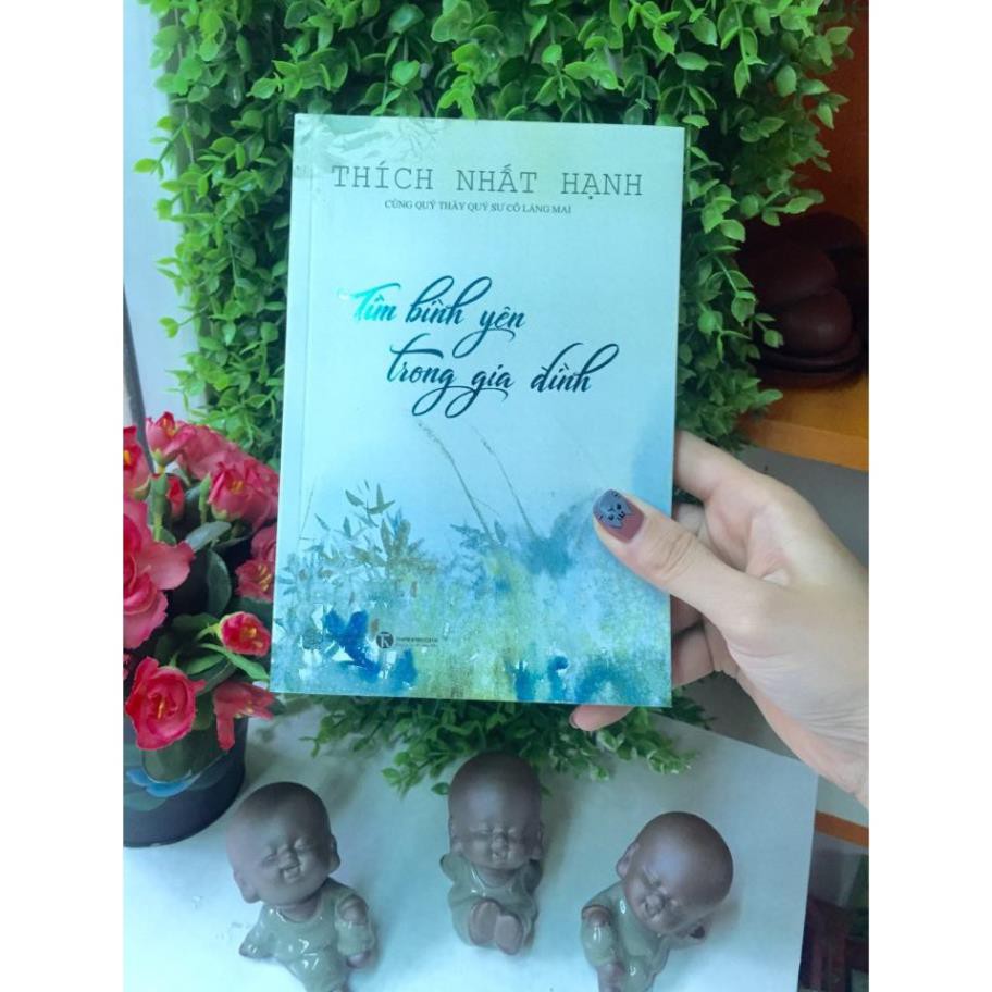 Tìm Bình Yên Trong Gia Đình - Thích Nhất Hạnh (Tái Bản) Thái Hà Books