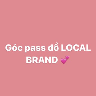 PASS ĐỒ LOCAL BRAND ( update 23/05/2022 )