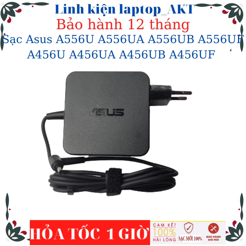 Sạc laptop Asus A556U A556UA A556UB A556UF A456U A456UA A456UB A456UF Sạc Asus 19V-2.37A/3.42A-45W/65W chân nhỏ 4.0*1.35