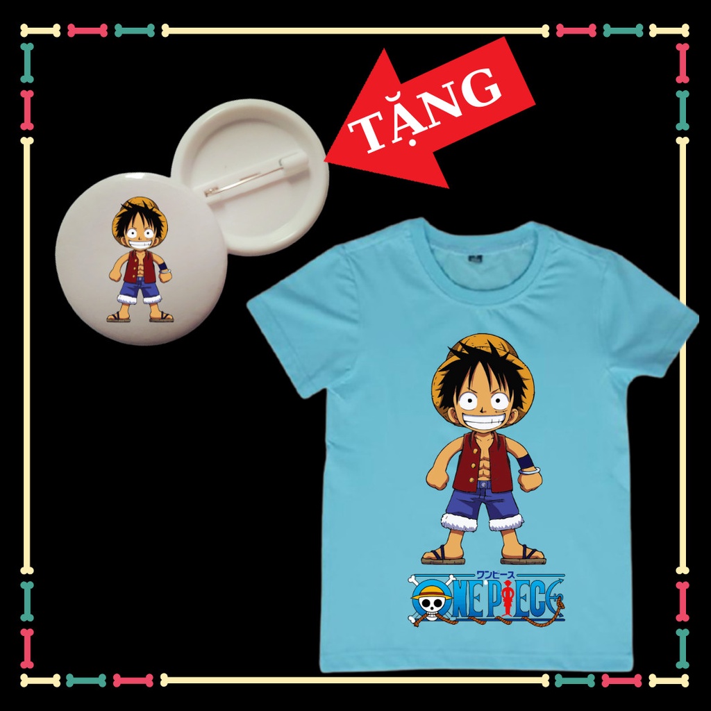 Áo Thun One Piece Luffy Trẻ Em đủ size áo từ 10kg đến 90kg Tặng HUY HIỆU One Piece Luffy