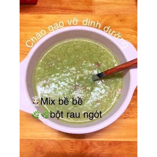Cháo Hạt vỡ cho bé tập ăn thô