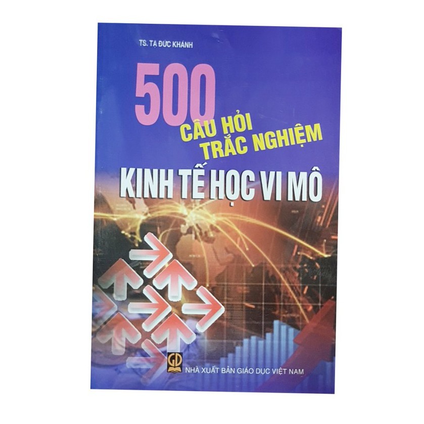 Sách 500 câu hỏi trắc nghiệm kinh tế vi mô