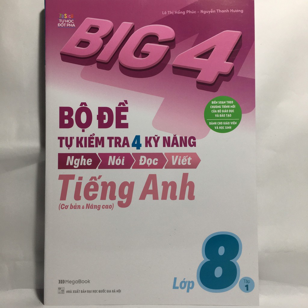 Sách Megabook - Big 4 Bộ đề tự kiểm tra 4 kỹ năng Nghe - Nói - Đọc - Viết (Cơ bản và nâng cao) tiếng Anh lớp 8 tập 1