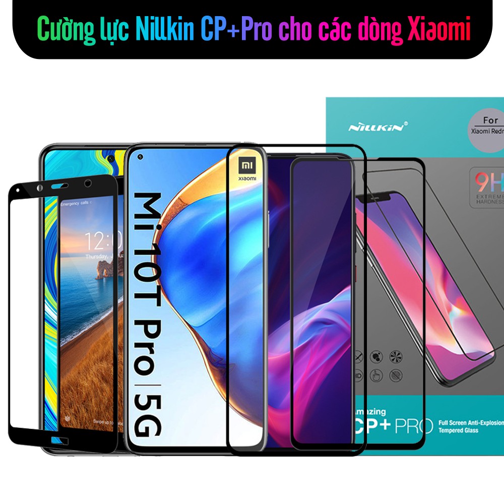 Kính cường lực Nillkin CP+ PRO cho Xiaomi Mi 10T Pro-K30S- K30 5G-K30 Pro-Poco F2 Pro-Poco X3 NFC-Redmi Note 9S - Note 8